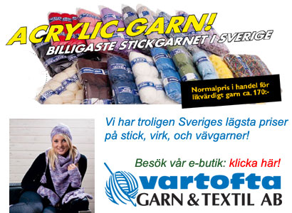 ACRYLIC-GARN! Vi har troligen Sveriges l�gsta priser p� stick, virk och v�vgarner!