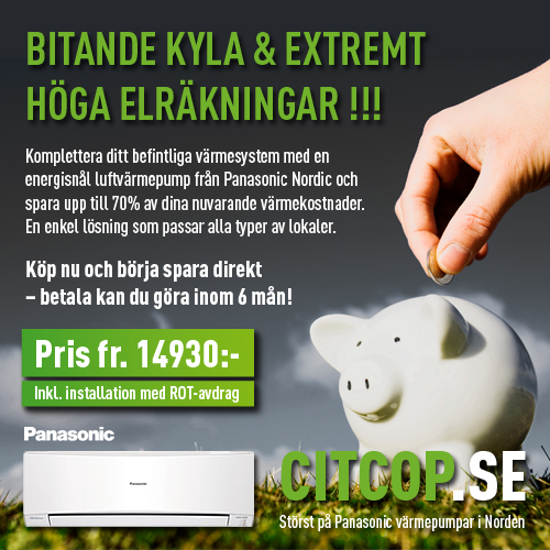 Bitande kyla och extremt h�ga elr�kningar!!! - Komplettera ditt befintliga v�rmesystem med en energisn�l luftv�rmepump fr�n Panasonic Nordic och spara upp till 70 % av dina nuvarande v�rmekostnader. en enkel l�sning som passar alla typer av lokaler.