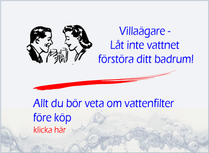 Villa�gare - L�t inte vattnet f�rst�ra ditt badrum! 
		