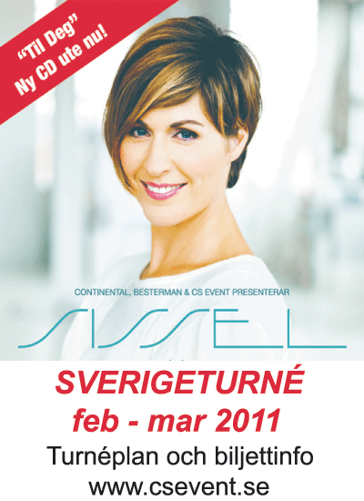 Till "deg" Ny CD ute nu!   Continental, Besterman & CS Event presenterar Sissel - Sverigeturn� feb - mar 2011