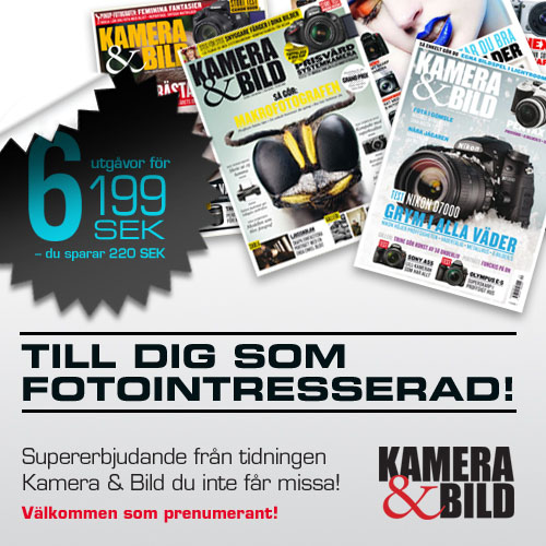 Till dig som fotointresserad! Supererbjudande fr�n tidningen Kamera & Bild du inte f�r missa!