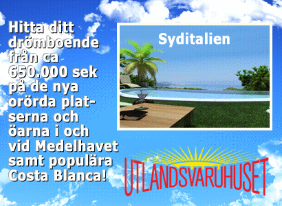 Hitta ditt Drömboende från ca 650.000 sek på de nya orörda platserna och öarna i och vid Medelhavet samt populära Costa Blanca!