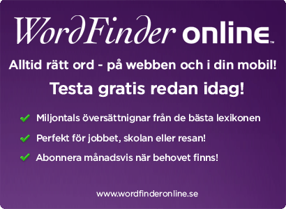 Alltid r�tt ord - p� webben och i din mobil! Testa gratis redan idag! - Miljontals �vers�ttningar fr�n de b�sta lexikonen!